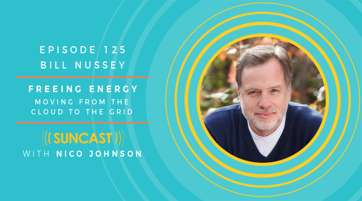 Bill Nussey interviewed on the Suncast podcast